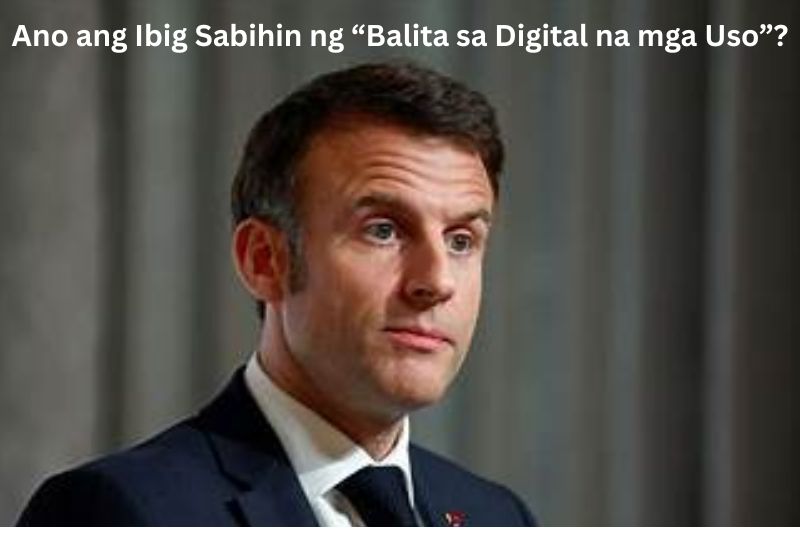 Ano ang Ibig Sabihin ng “Balita sa Digital na mga Uso”
