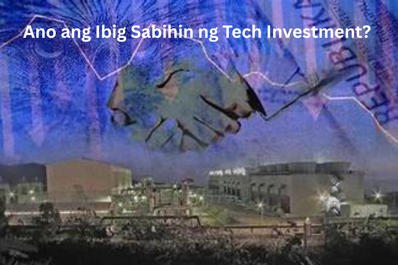 Ano ang Ibig Sabihin ng Tech Investment